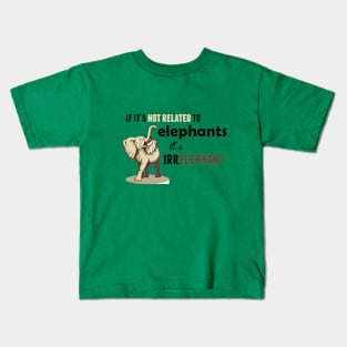Irrelephant Information Kids T-Shirt